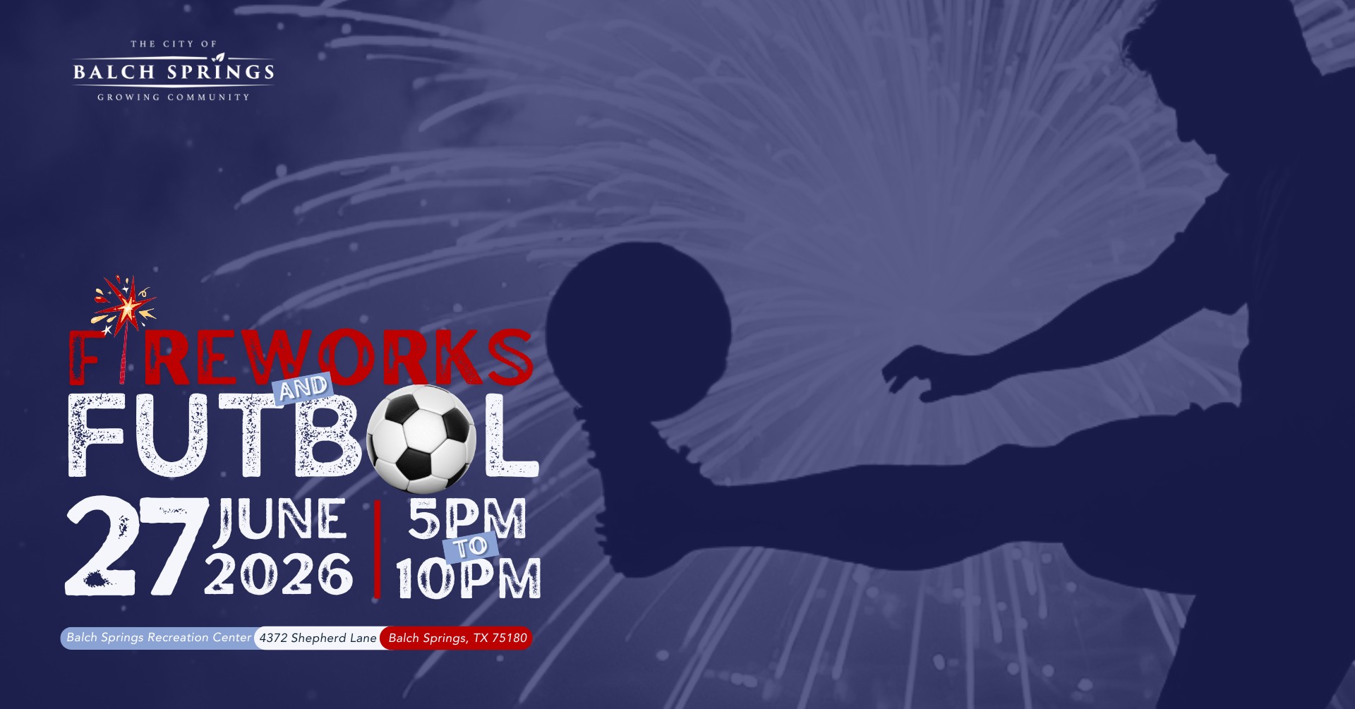 Balch Springs Fireworks and Futbol 2026