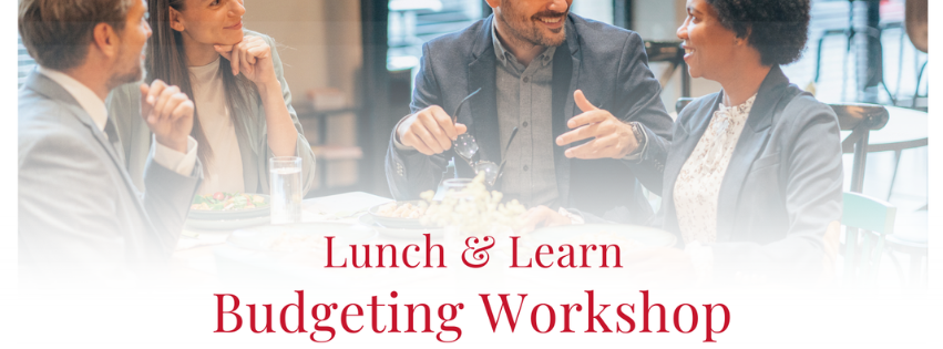 Lunch and Learn Budgeting Workshop